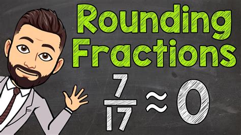 how to round a fraction.